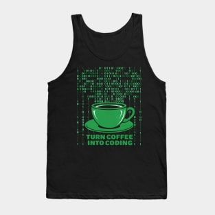 I Turn Coffee Into Coding Tank Top